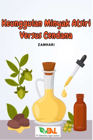 Keunggulan Minyak Atsiri Versus Cendana